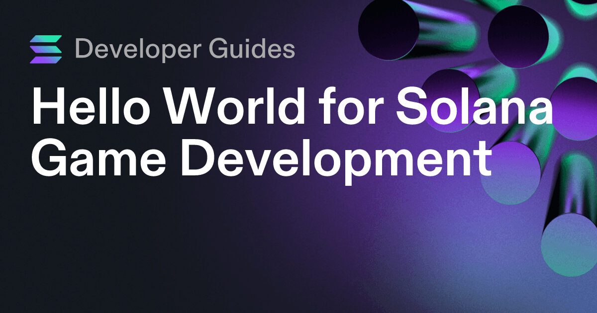 Hello World for Solana Game Development