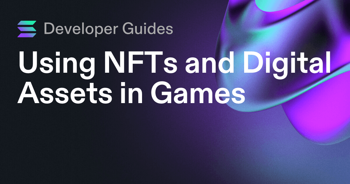 Using NFTs and Digital Assets in Games